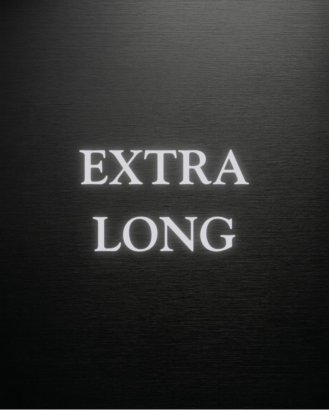 EXTRA LONG